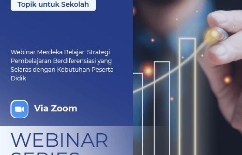 Webinar Merdeka Belajar: Strategi Pembelajaran Berdiferensiasi yang Selaras dengan Kebutuhan Peserta Didik